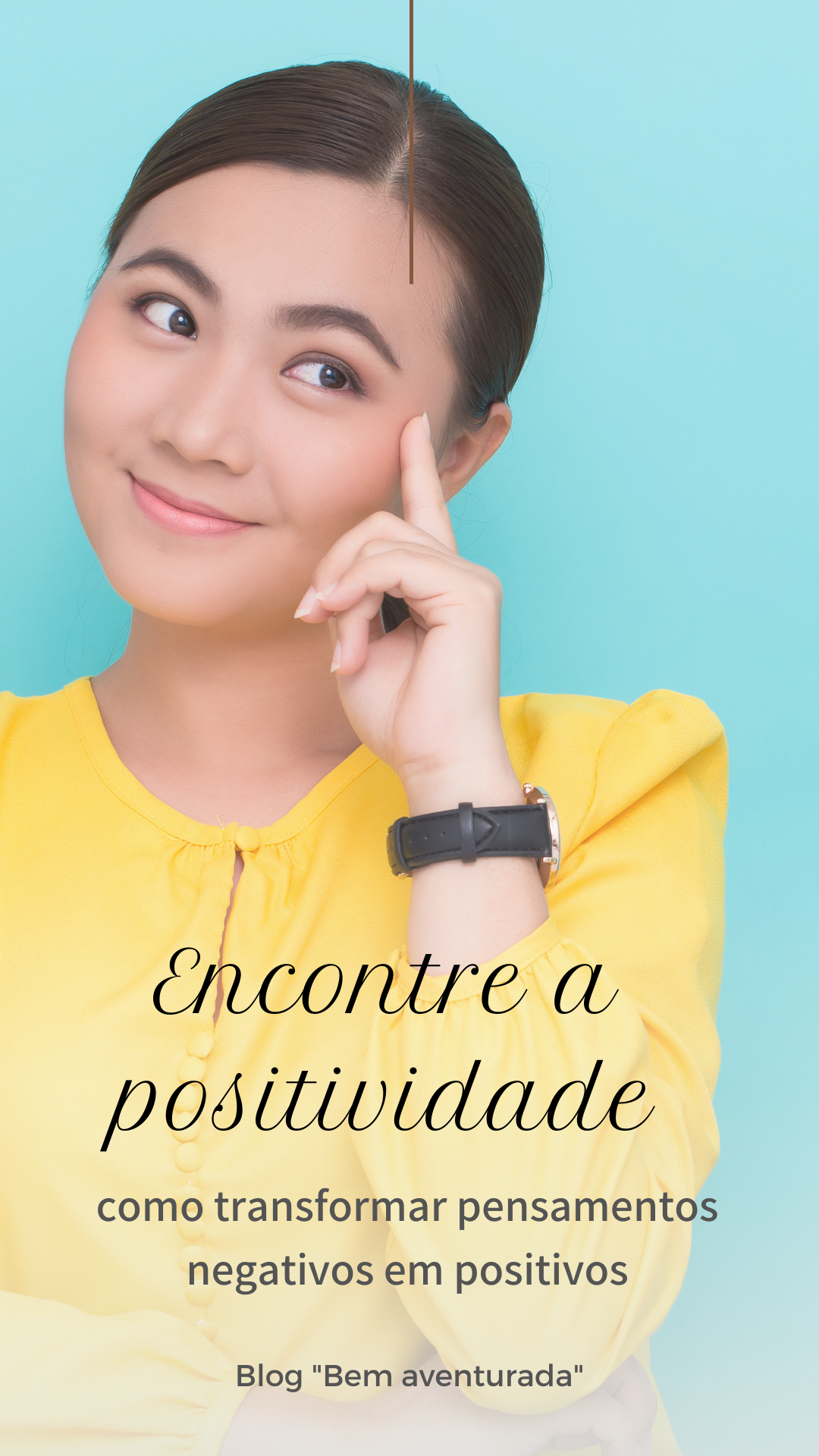 Como transformar pensamentos negativos em positivos