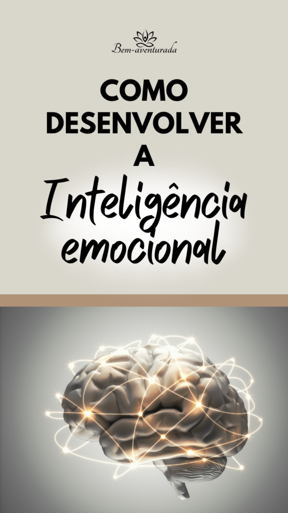 Como desenvolver inteligência emocional