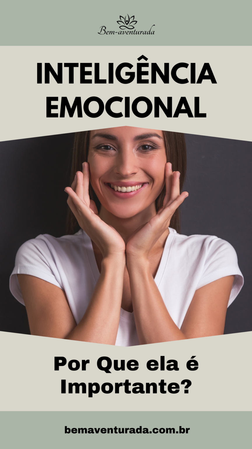 Como Desenvolver Inteligência Emocional - Bem aventurada
