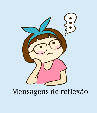 Mensagens de reflexão