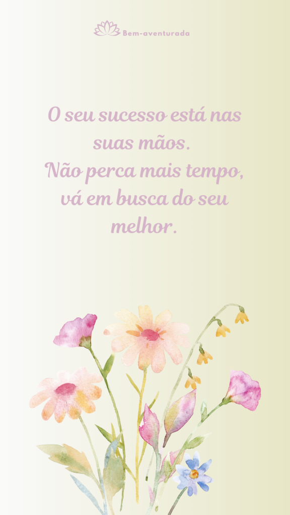 Mensagens motivacionais - Blog Bem-aventurada