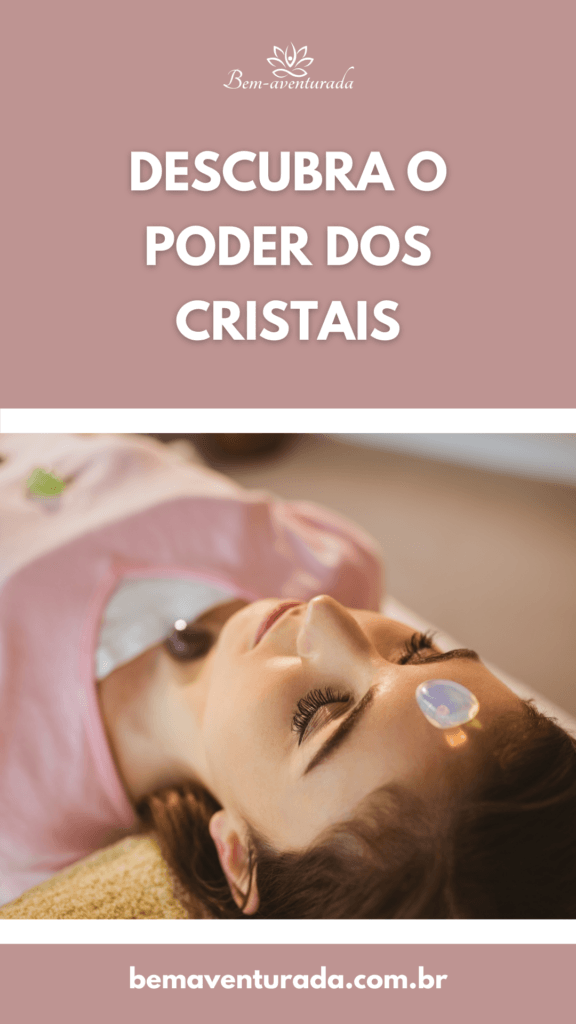 Como Usar Cristais para Atrair Energias Positivas