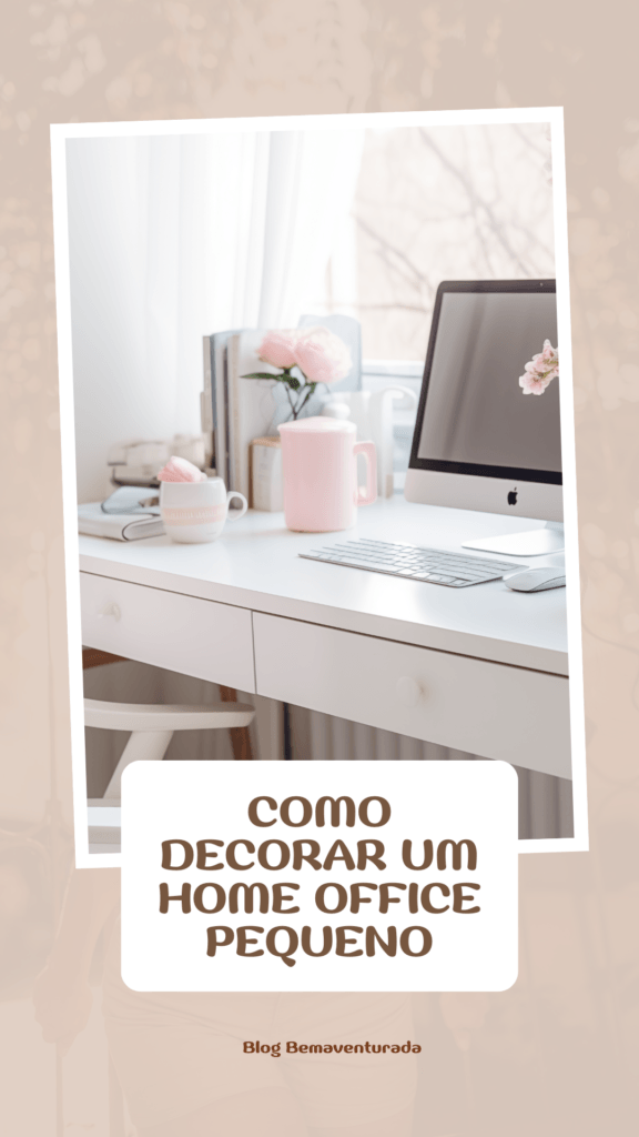 Como decorar um home office pequeno