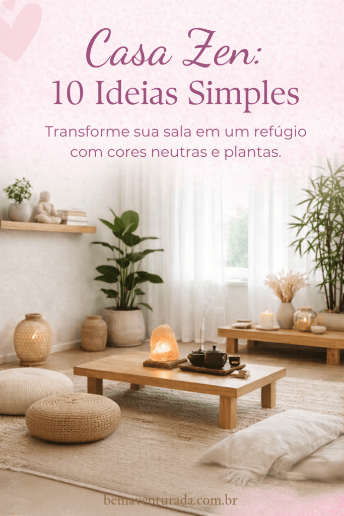 Casa zen: Criando ambientes que transmitem paz