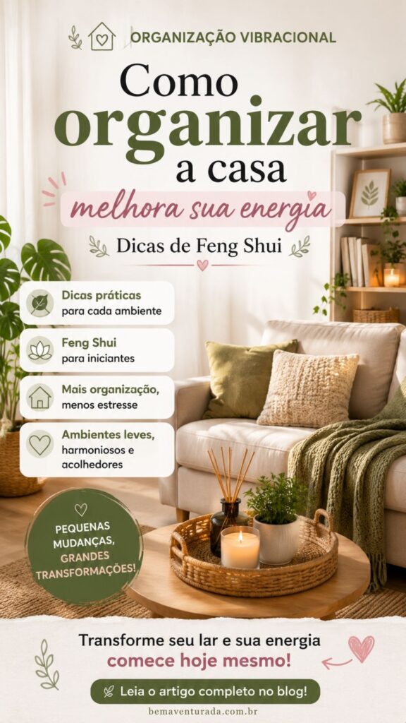 Como organizar a casa para melhorar a energia